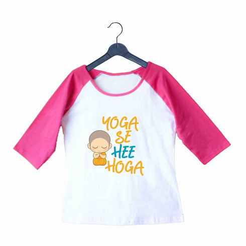 Yoga The Classics Fitness Gym Yoga se hi Hoga Custom Printed Graphic Design Raglan T-Shirt for Women